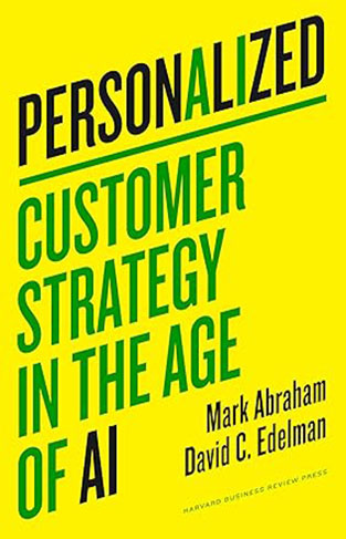 Personalized: Customer Strategy in the Age of AI 